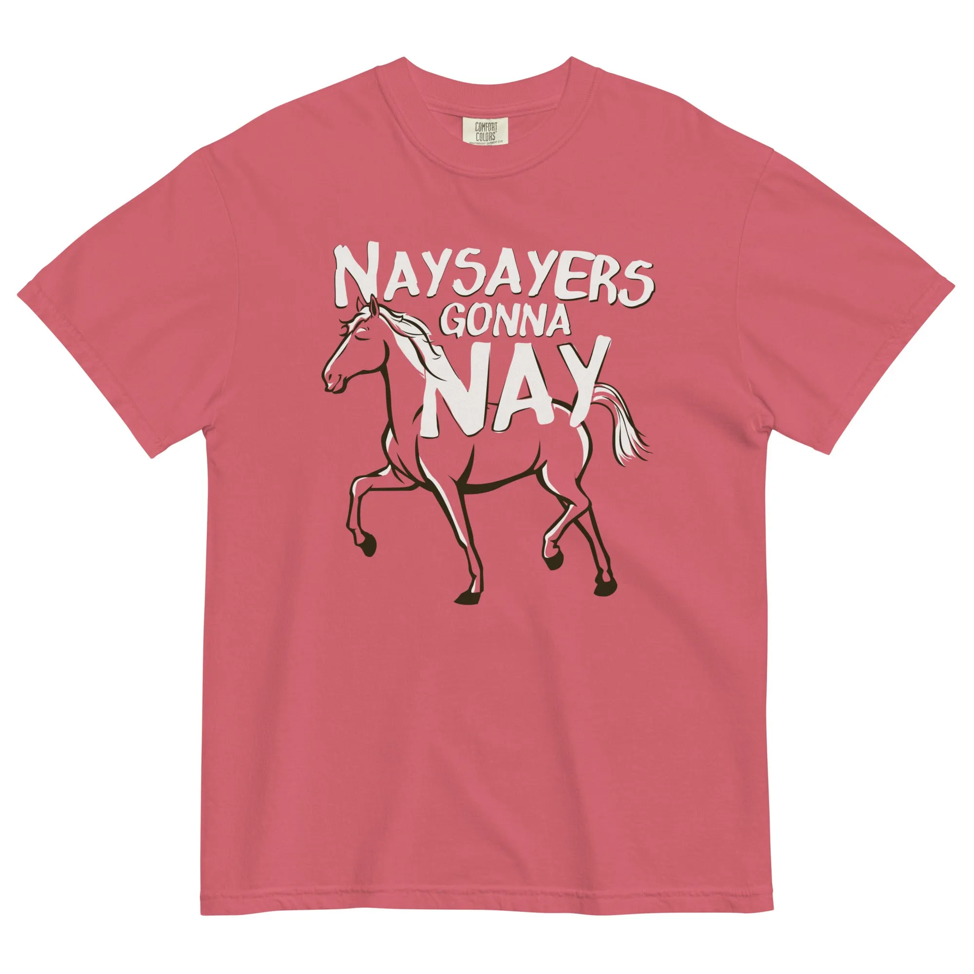 Nay Sayers Gonna Nay Men's Relaxed Fit Tee